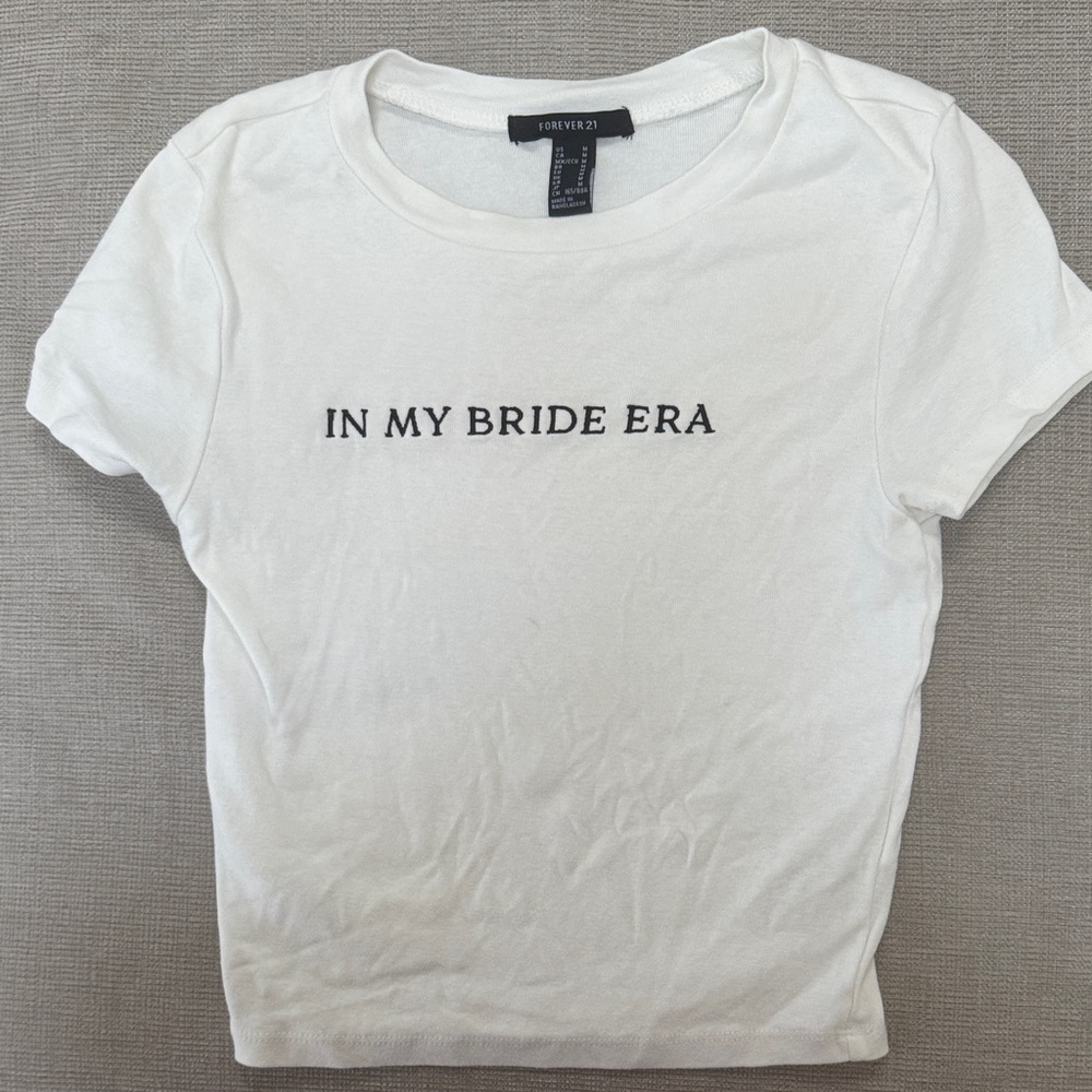 Forever 21 White 'In My Bride Era' Tee